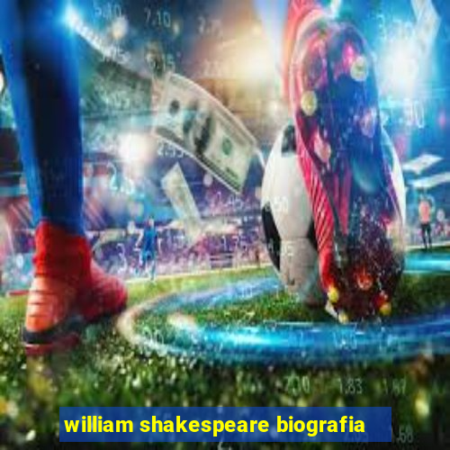 william shakespeare biografia